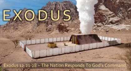 “The Nation Responds to God’s Command,” Exodus 12:21-28