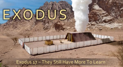 “They Still Have More to Learn,” Exodus 17