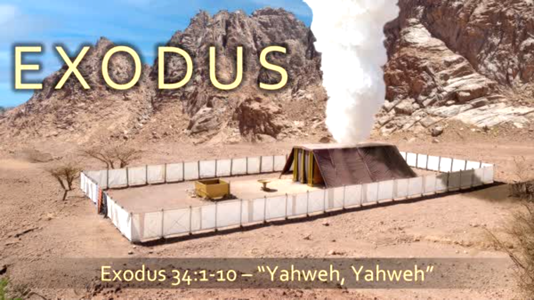 "Yahweh, Yahweh," Exodus 34:1-10